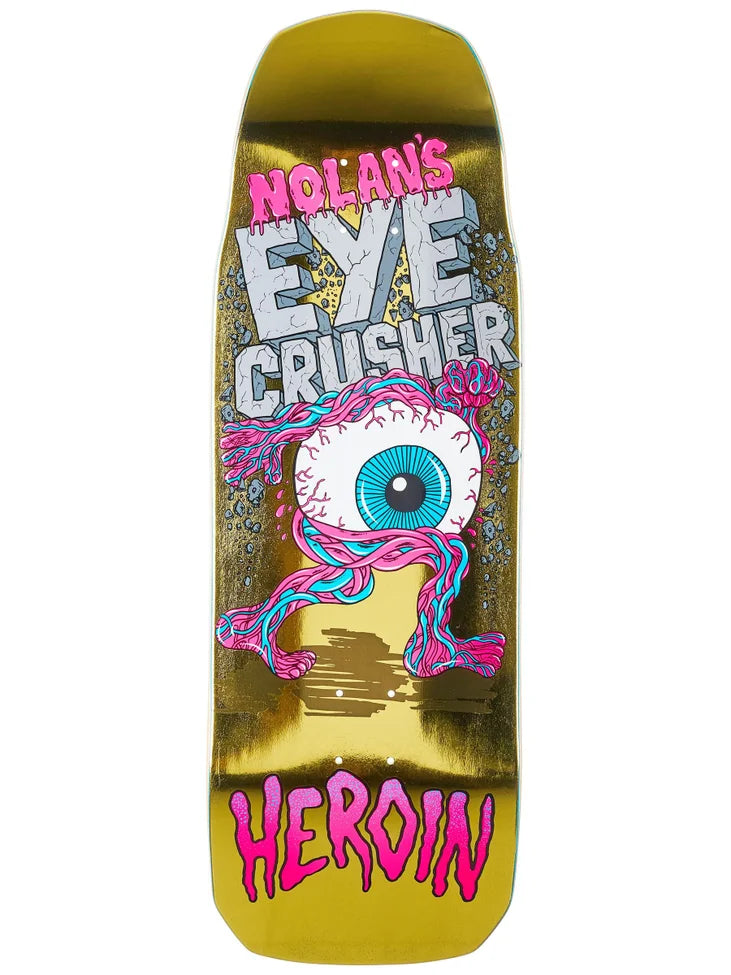 Heroin Nolan Houghton Eye Crusher Deck 10.0