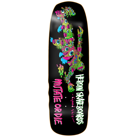 HEROIN- GOOD SHIT MUTATED DECK 9.75"