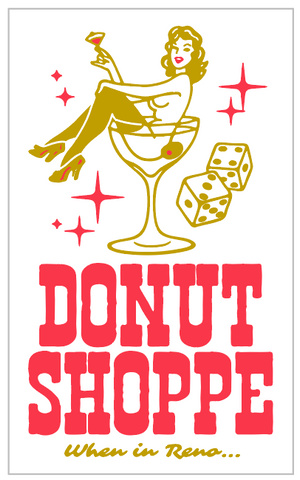 WHEN IN RENO 6" - DONUT SHOPPE STICKER