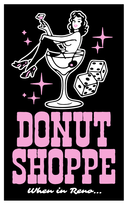 WHEN IN RENO 6" - DONUT SHOPPE STICKER